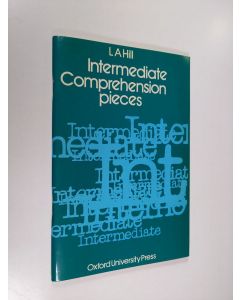 Kirjailijan Leslie Alexander Hill käytetty teos Intermediate Comprehension Pieces
