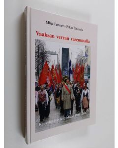 käytetty kirja Vaaksan verran vasemmalla : Kouvolan työväenyhdistys 1905-2005