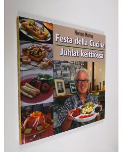 Kirjailijan Renzo Roma käytetty kirja Festa della Cucina Juhlat keittiössä - Juhlat keittiössä