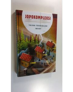 Kirjailijan Taina Teerialho uusi kirja Jopokompleksi (UUSI)