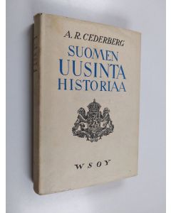 Kirjailijan Arno Rafael Cederberg käytetty kirja Suomen uusinta historiaa : 1898-1942