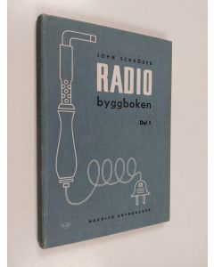 Kirjailijan John Schröder käytetty kirja Radiobyggboken Del 1