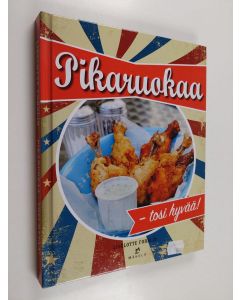 Kirjailijan Liselotte Forslin käytetty kirja Pikaruokaa - tosi hyvää!
