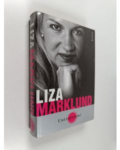 Kirjailijan Liza Marklund käytetty kirja Uutispommi