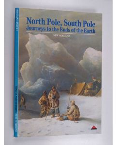 Kirjailijan Bertrand Imbert käytetty kirja North Pole, South Pole : journey to the ends of the earth