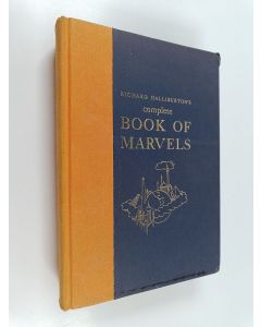 Kirjailijan Richard Halliburton käytetty kirja Richard Halliburton's Complete Book of Marvels