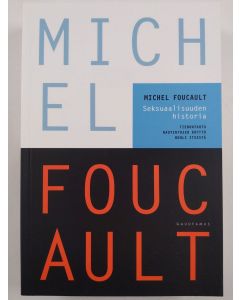 Kirjailijan Michel Foucault uusi kirja Seksuaalisuuden historia (UUSI)