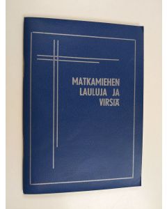 käytetty teos Matkamiehen lauluja ja virsiä