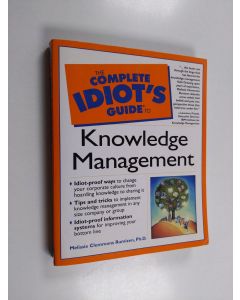 Kirjailijan Melissie Clemmons Rumizen käytetty kirja The complete idiot's guide to knowledge management