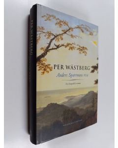 Kirjailijan Per Wästberg käytetty kirja Anders Sparrmans resa : en biografisk roman