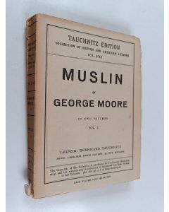 Kirjailijan George Moore käytetty kirja Muslin Vol. 2