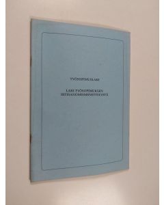 käytetty teos Työsopimuslaki : laki työsopimuksen irtisanomismenettelystä