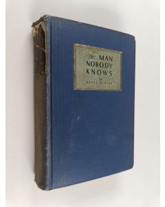 Kirjailijan Bruce Barton käytetty kirja The Man Nobody Knows
