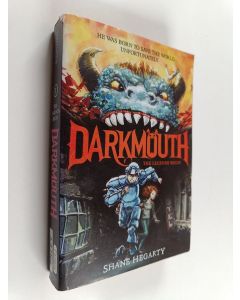 Kirjailijan Shane Hegarty käytetty kirja Darkmouth : Book 1: The Legends Begin