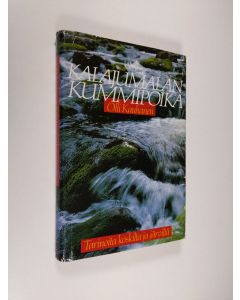 Kirjailijan Olli Kauhanen käytetty kirja Kalajumalan kummipoika : tarinoita koskilta ja järviltä