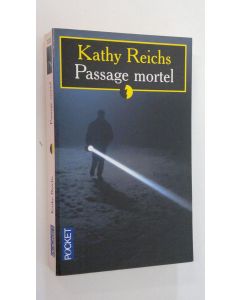 Kirjailijan Kathy Reichs käytetty kirja Passage mortel