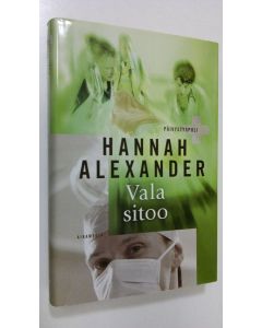 Kirjailijan Hannah Alexander käytetty kirja Vala sitoo