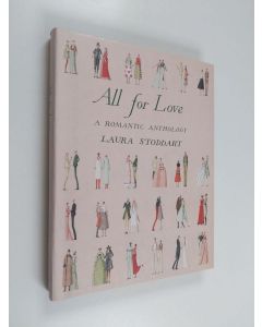 Kirjailijan Laura Stoddart käytetty kirja All for Love - A Romantic Anthology