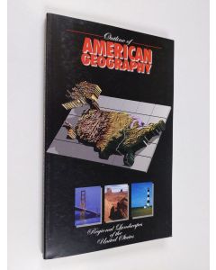 Kirjailijan Stephen S. Birdsall käytetty kirja Outline of American geography : regional landscapes of the United States