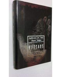 Kirjailijan Guillermo del ym. Toro käytetty kirja Vitsaus : ensimmäinen kirja