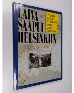 Tekijän Riitta ym. Blomgren  käytetty kirja Laiva saapui Helsinkiin : Helsingin matkustajalaivaliikenteen kehitys 1830-luvulta nykypäivään