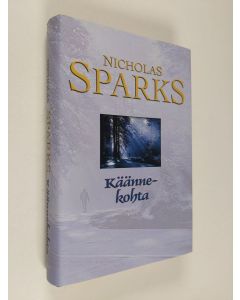Kirjailijan Nicholas Sparks käytetty kirja Käännekohta (ERINOMAINEN)