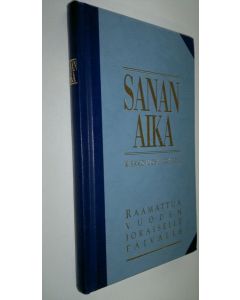 käytetty kirja Sanan aika : Raamattua vuoden jokaiselle päivälle : kirkkovuosi 2001-2002