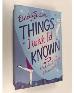 Kirjailijan Linda Green käytetty kirja Things I Wish I'd Known