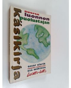 Kirjailijan Oscar Alarik käytetty kirja Nuoren luonnonpuolustajan käsikirja