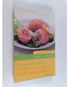 Kirjailijan Glenis Lucas käytetty kirja The Complete Guide to Gluten-free and Dairy-free Cooking - Over 200 Delicious Recipes
