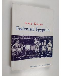 Kirjailijan Irma Korte käytetty kirja Eedenistä Egyptiin