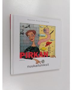 Kirjailijan koonnut Anssi Orrenmaa käytetty kirja Pirkan nuukailuniksit