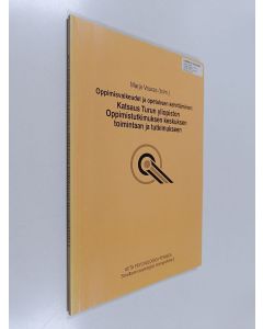 käytetty kirja Oppimisvaikeudet ja opetuksen kehittäminen : katsaus Turun yliopiston Oppimistutkimuksen keskuksen toimintaan ja tutkimukseen