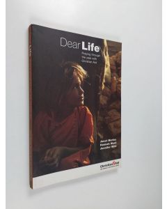 Kirjailijan Jennifer Wild & Hannah Ward ym. käytetty kirja Dear Life - Praying Through the Year with Christian Aid