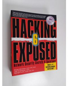 Kirjailijan Stuart McClure käytetty kirja Hacking exposed : network security secrets & solutions