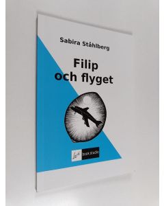 Kirjailijan Sabira Ståhlberg käytetty kirja Filip och flyget