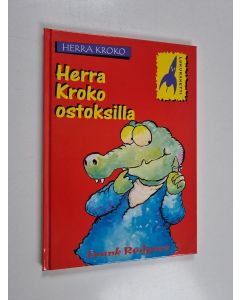Kirjailijan Frank Rodgers käytetty kirja Herra Kroko ostoksilla