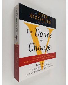 käytetty kirja The dance of change : the challenges of sustaining momentum in learning organizations
