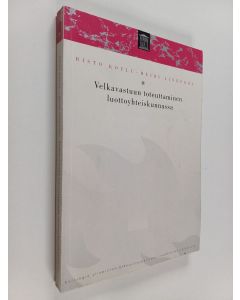 Kirjailijan Risto Koulu & Heidi Lindfors käytetty kirja Velkavastuun toteuttaminen luottoyhteiskunnassa
