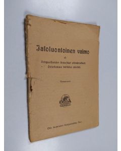 Kirjailijan Johan Rännäri käytetty teos Jaloluontoinen vaimo eli Aviopuolisoiden ihmeelliset elämänvaiheet : onnettomuus vaihtuu onneksi