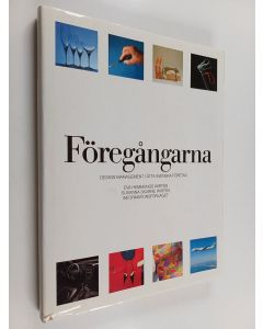 Kirjailijan Eva Hemmungs Wirtén käytetty kirja Föregångarna : design management i åtta svenska företag