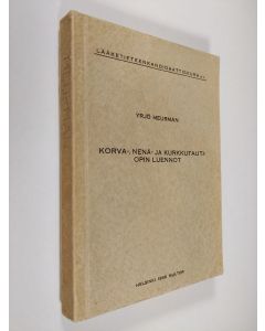 Kirjailijan Yrjö Meurman käytetty kirja Korva-, nenä- ja kurkkutautiopin luennot