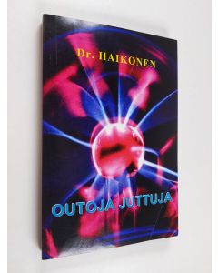 Kirjailijan Pentti Haikonen käytetty kirja Outoja juttuja : viihdekertomuskokoelma