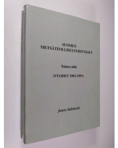 Kirjailijan Juuso Salokoski käytetty kirja Suomen metsäteollisuusyritykset 1944-1993, 1-2