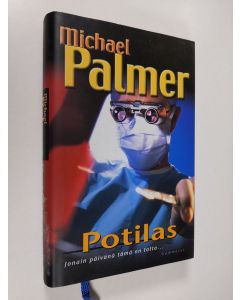 Kirjailijan Michael Palmer käytetty kirja Potilas