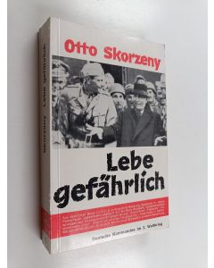 Kirjailijan Otto Skorzeny käytetty kirja Lebe gefährlich