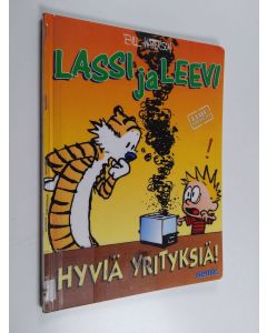 Kirjailijan Bill Watterson käytetty kirja Lassi ja Leevi : Hyviä yrityksiä!