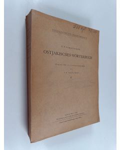 Kirjailijan K. F. Karjalainens käytetty kirja Lexica societatis fenno-ugricae 10 : ostjakisches wörterbuch