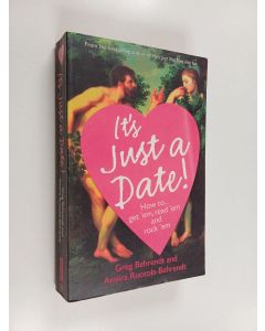 Kirjailijan Greg Behrendt & Amiira Ruotola-Behrendt käytetty kirja It's Just a Date - A Guide to a Sane Dating Life