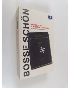 Kirjailijan Bosse Schön käytetty kirja Svenskarna som stred för Hitler - ett historiskt reportage